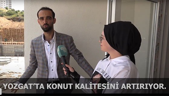 Yozgat’ta Konut Kalitesini Artırıyoruz